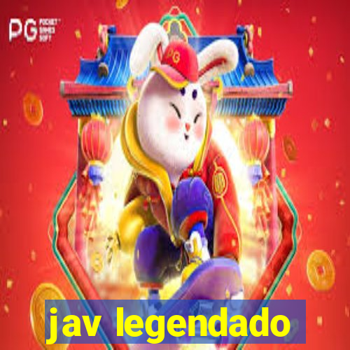 jav legendado